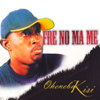 Mante Wo Nka - Oheneba Kissi