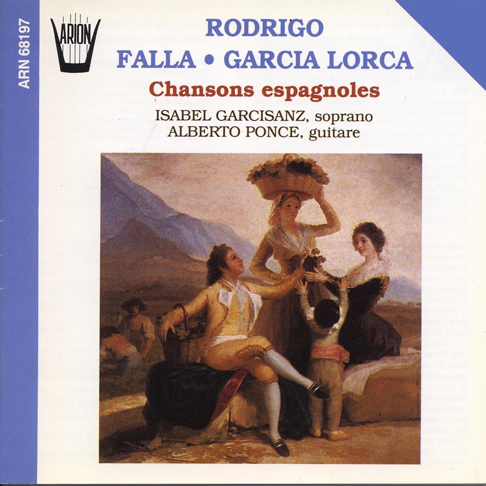Обложка альбома «Rodriguo, Falla, Garcia : Chansons espagnoles» — Alberto Ponce & Isabel Garcisanz