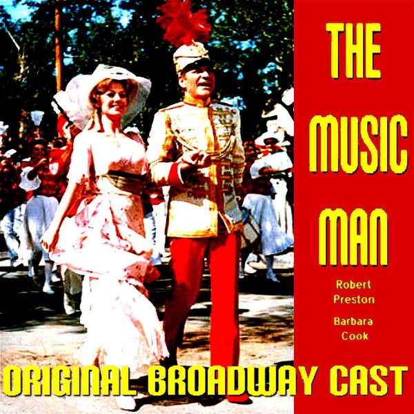 Обложка альбома «The Music Man (Original Broadway Cast)» — Meredith Willson