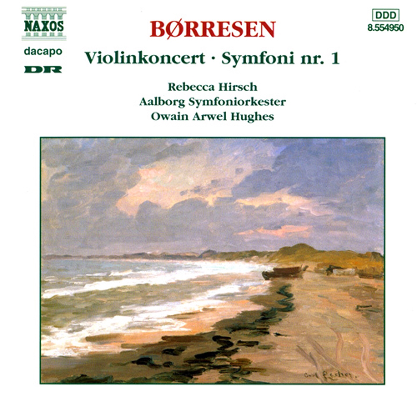 Borresen: Violin Concerto - Symphony No. 1 by Rebecca Hirsch, Owain Arwel Hughes & Aalborg Symphony Orchestra album cover