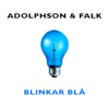 Blinkar Blå - Adolphson & Falk