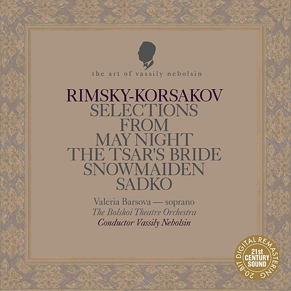 Rimsky-Korsakov: May Night, the Tsar's Bride, the Snow Maiden, Sadko