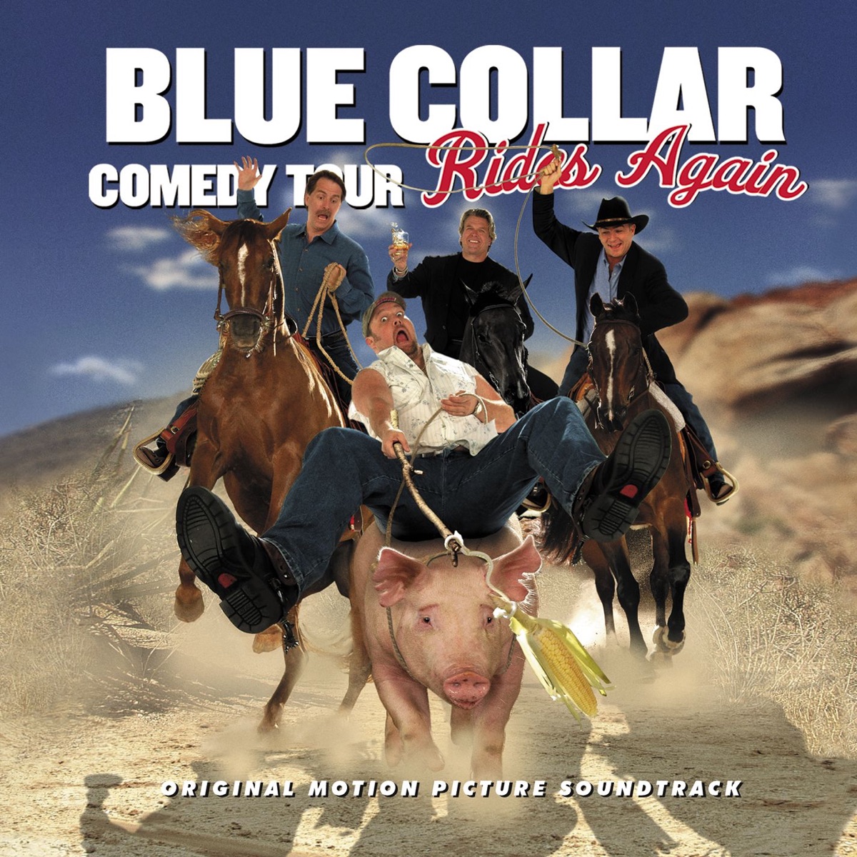 Blue Collar Comedy Tour Rides Again (Original Motion Picture Soundtrack) -  Album by Various Artists - Apple Music