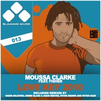 Love Key (2010 Mixes) - Single - Moussa Clarke & Fisher
