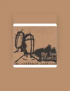 Escucha a The Line Atlantic, mira vídeos musicales, lee la biografía, consulta fechas de giras y mucho más.