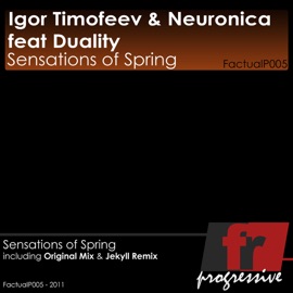Sensations of Spring (feat. Duality) Igor Timofeev & Neuronica