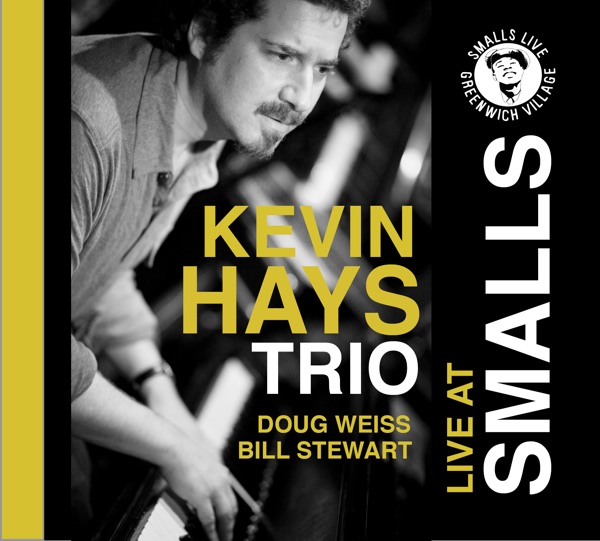 Kevin Hays Trio - Live At Smalls