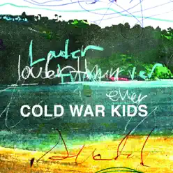 Louder Than Ever - Single - Cold War Kids