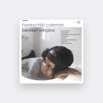 Listen to Honeychild Coleman, watch music videos, read bio, see tour dates & more!