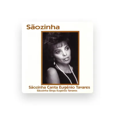 Listen to Sãozinha, watch music videos, read bio, see tour dates & more!