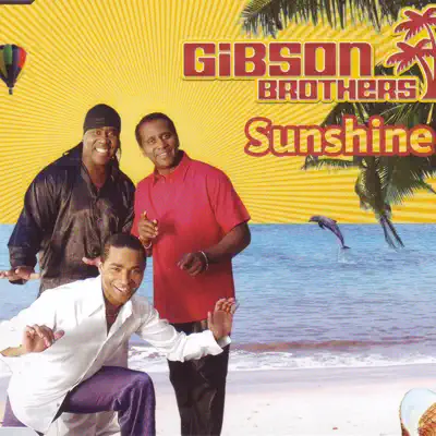 Sunshine - Single - Gibson Brothers