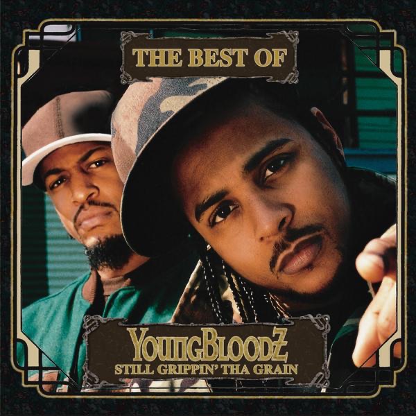 The Best of YoungBloodz: Still Grippin' Tha Grain