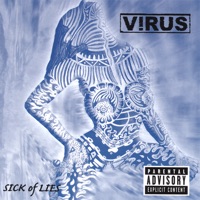 Sick of Lies - Virus