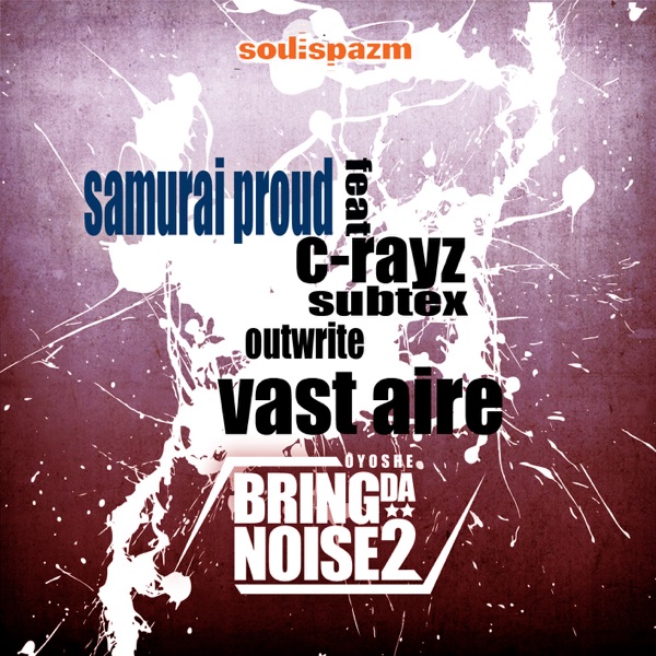 Samurai Proud (feat. C Rayz Walz, Subtex, Outwrite & Vast Aire) - Single