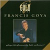 The Gold Series: Francis Goya Plays His Favourite Hits, Vol. 1, 2005