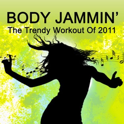 Body Jammin' - The Trendy Workout Of 2011