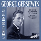 George Gershwin: A Tribute to His Music (Original Recordings 1925-1931), 2010