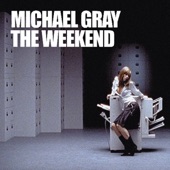 Michael Gray - The Weekend (Extended Vocal Mix)