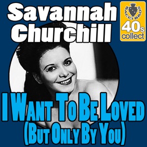 I Want To Be Loved (But Only By You) [Digitally Remastered]