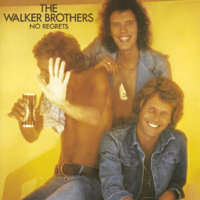 No Regrets - The Walker Brothers Cover Art
