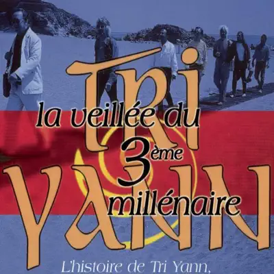 La veillée du 3ème millénaire - Tri Yann La veillée du 3ème millénaire - Tri Yann