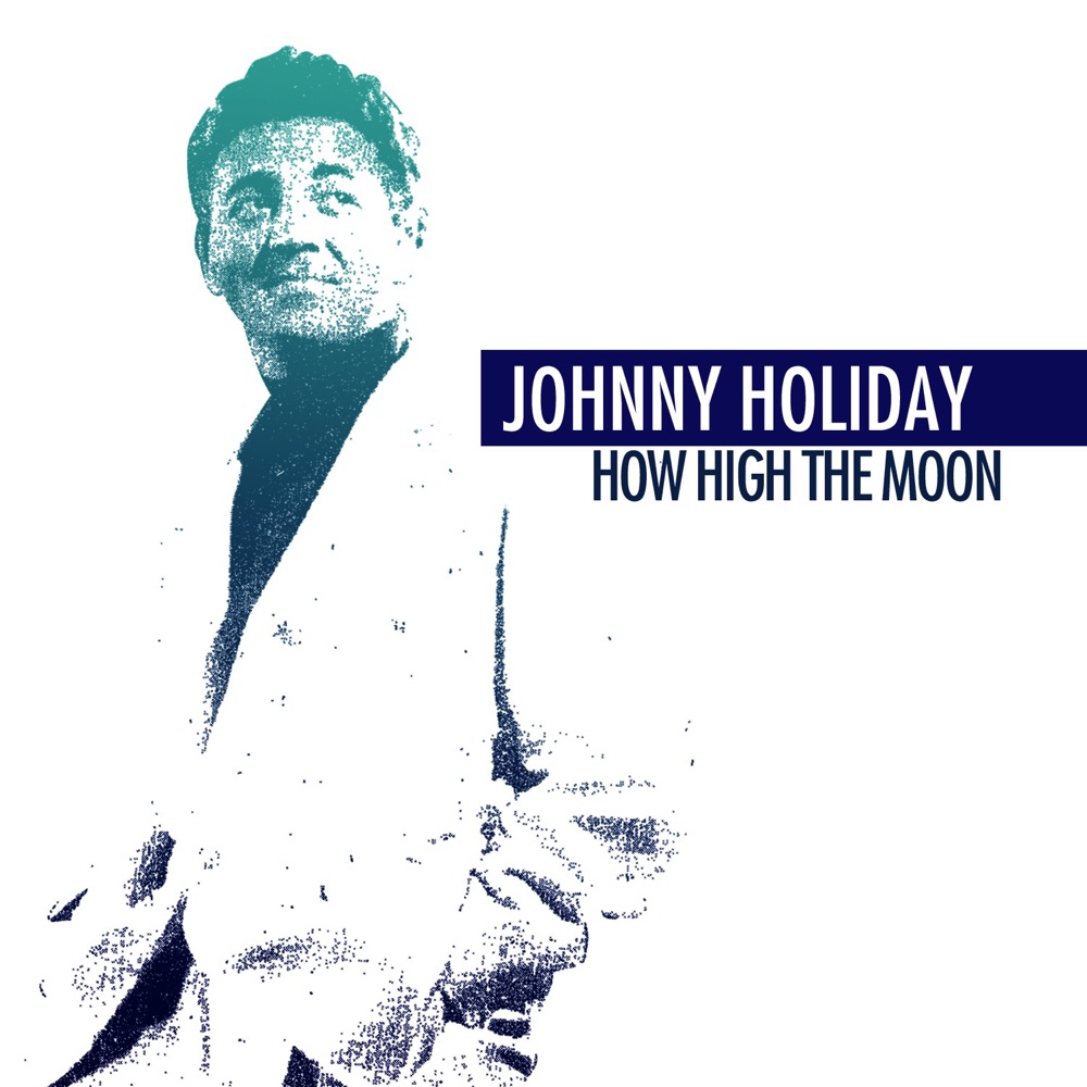 Обложка альбома «How High the Moon (Remastered)» — Johnny Holiday