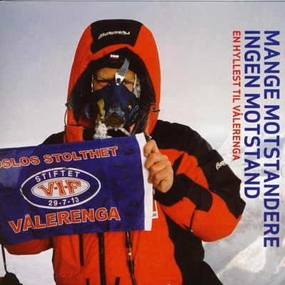 Mange Motstandere, Ingen Motstand (En Hyllest Til Vålerenga)