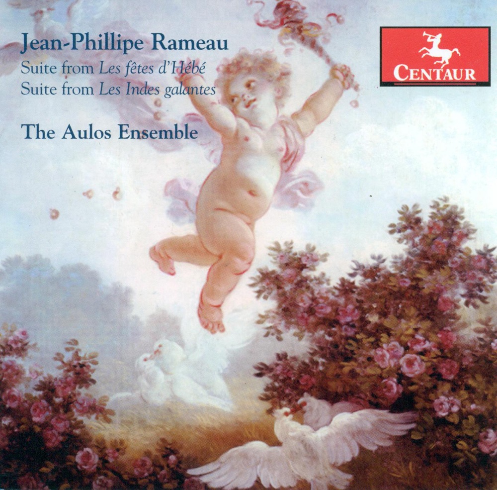 Обложка альбома «Rameau, J.-P.: Fetes D'Hebe (Les) - Les Indes Galantes» — Aulos Ensemble