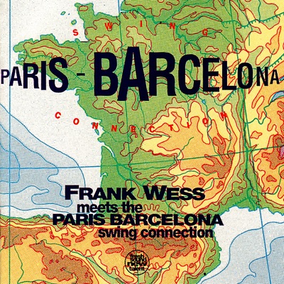 Frank Wess Meets the Paris - Barcelona Swing Connection
