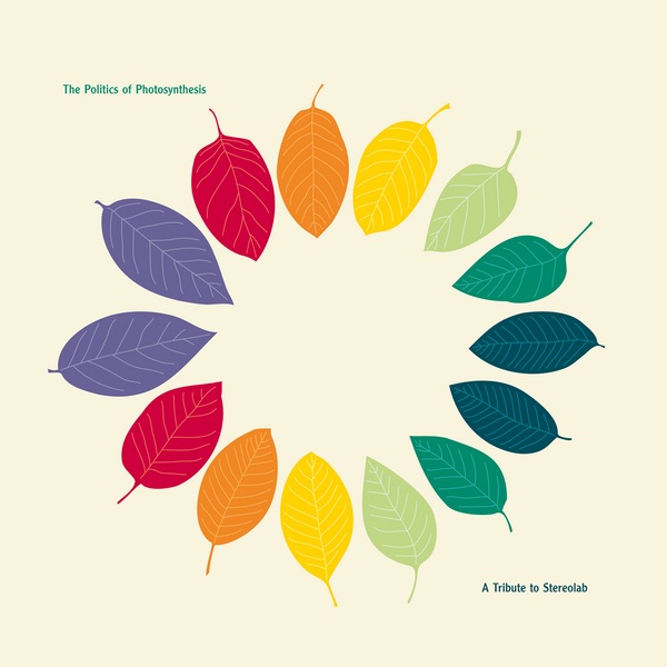 The Politics of Photosynthesis: A Tribute to Stereolab