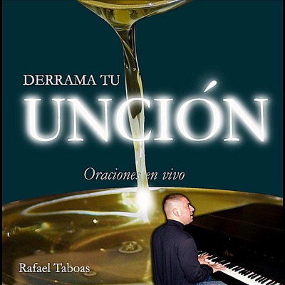Derrama Tu Uncion