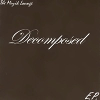 Decomposed - EP - The Muzik Lounge