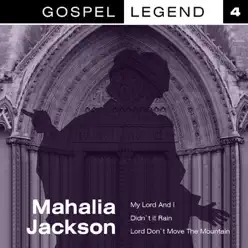 Gospel Legend, Vol. 4: Mahalia Jackson - Mahalia Jackson