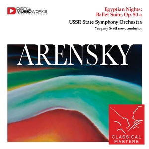 Arensky: Egyptian Nights Ballet Suite, Op. 50a