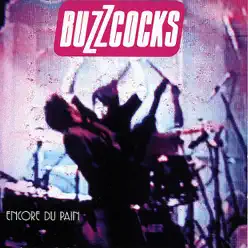 Encore du Pain (Live In Paris) - Buzzcocks