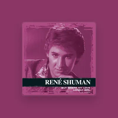Listen to René Shuman, watch music videos, read bio, see tour dates & more!
