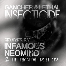 Insecticide (Neomind Remix) Gancher & Lethal