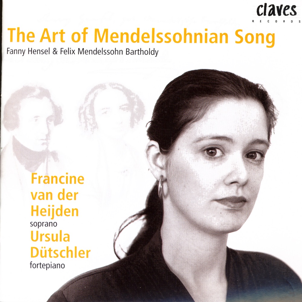Обложка альбома «The Art of Mendelssohnian Song» — Francine van der Heijden & Ursula Dütschler