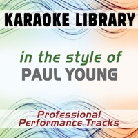 In the Style of Paul Young (Karaoke - Professional Performance Tracks) - Karaoke Library