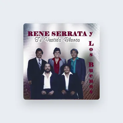 Listen to Rene Serrata, watch music videos, read bio, see tour dates & more!