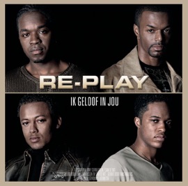 Ik Geloof In Jou (Remix) Re-Play