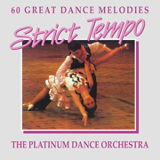 Strict Tempo: 60 Great Dance Melodies - The Platinum Dance Orchestra