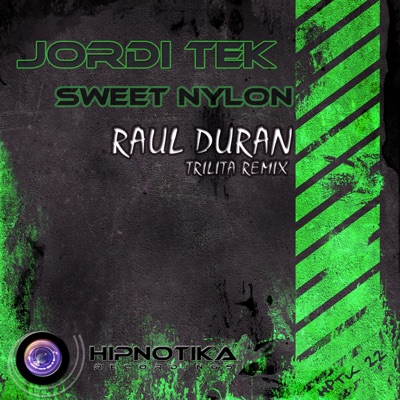 Sweet Nylon (Raul Duran Trilita Remix) - Single