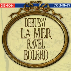 Debussy: la Mer - Ravel: Bolero