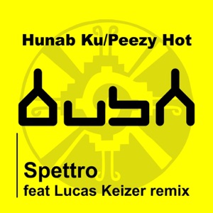 Hunab Ku - Peezy Hot - Single