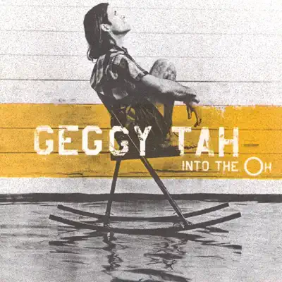 Into the Oh - Geggy Tah