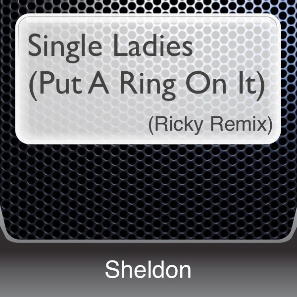 Single Ladies (Put a Ring On It) (Ricky Remix)