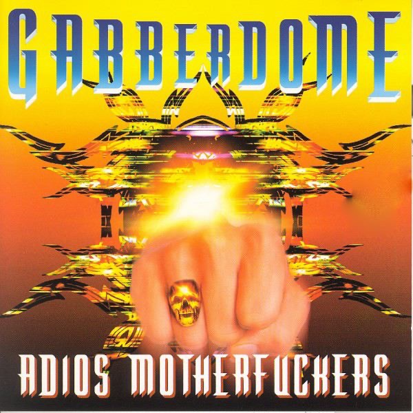 Gabberdome (Adios Motherfuckers!)