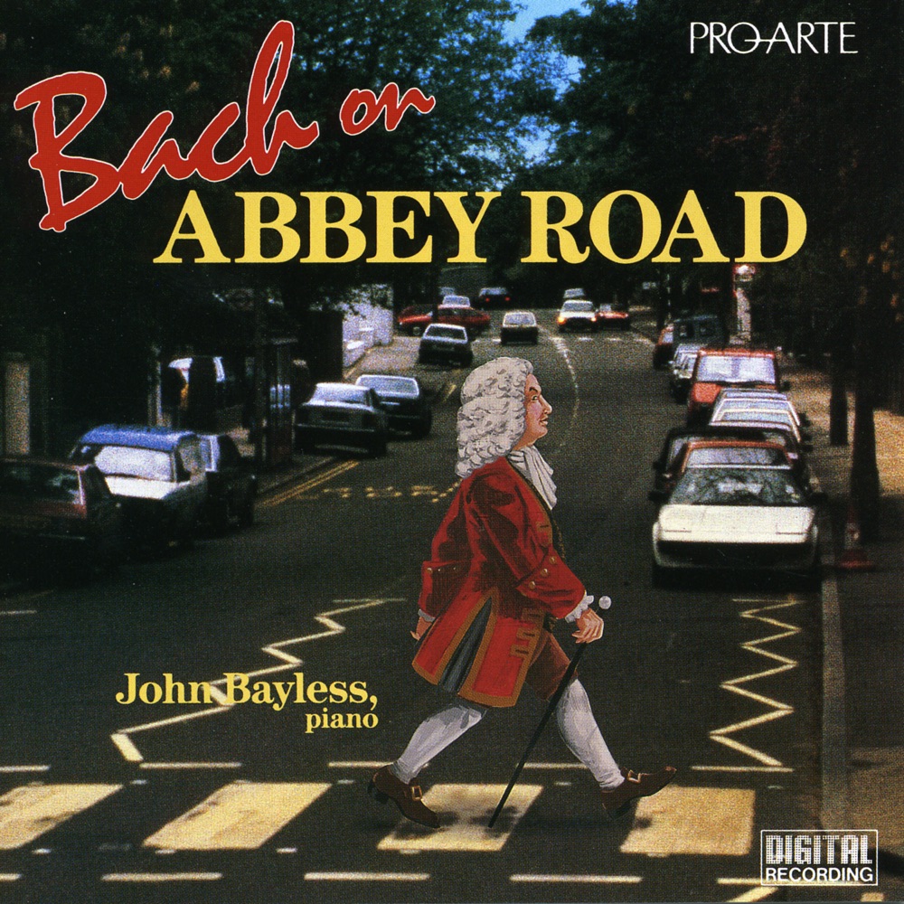 Обложка альбома «Bach On Abbey Road» — John Bayless