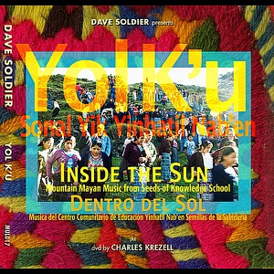 Yol K'u: Inside the Sun (Mayan Mountain Music)